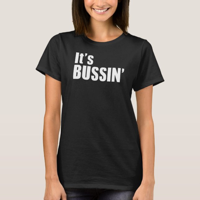 Camiseta É o sabor Comida Humor MEME de Bussin Hilarious (Frente)