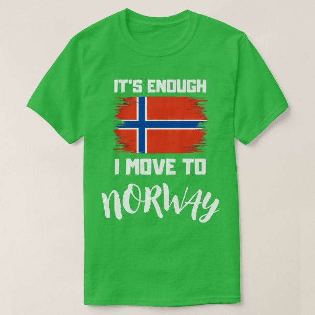 Camiseta É O Suficiente Para Eu Me Mover Para A Noruega (Frente do Design)