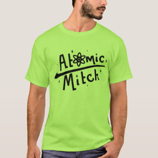 Camiseta É o t-shirt atômico original de Mitch!