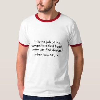 Camiseta É o trabalho do osteopata encontrar a saúde,…