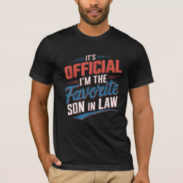 Camiseta É oficial, sou o filho-de-lei favorito.