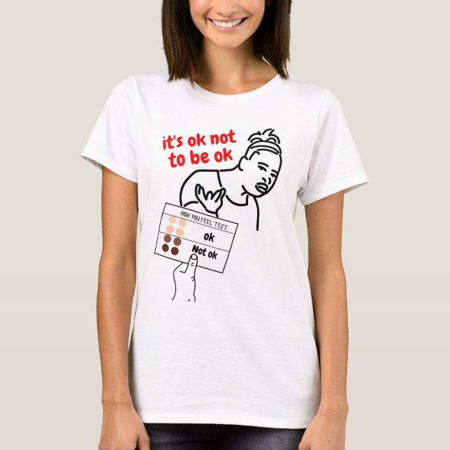 CAMISETA É OK NÃO ESTAR BEM (Frente)