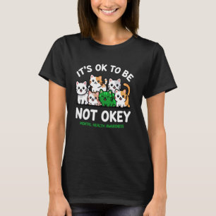 Camiseta É OK Não Estar Bem Gatinhos Fofos Saúde Mental