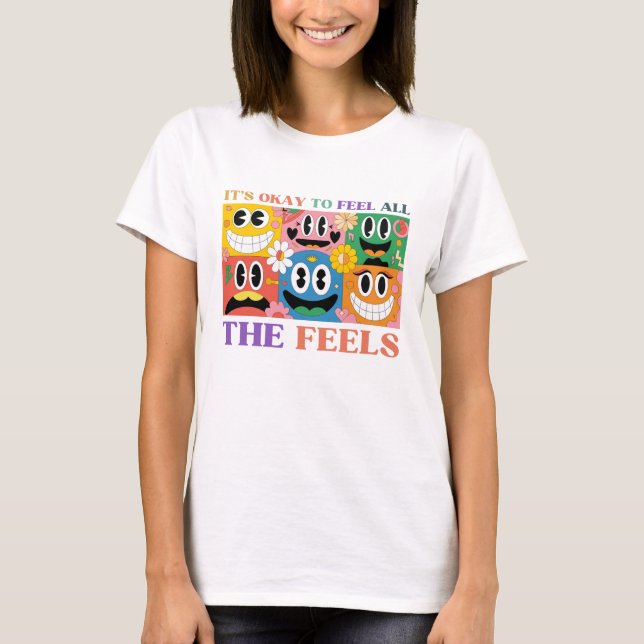 Camiseta É Okey sentir todos os sentimentos (Frente)