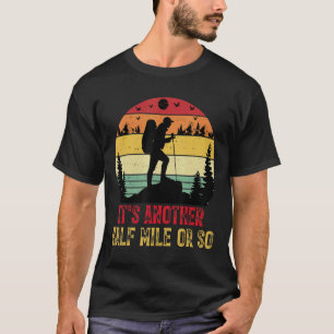 Camiseta É outra meia milha ou assim, acampando Natu
