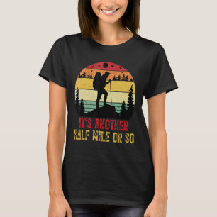 Camiseta É outra meia milha ou assim, acampando Natu