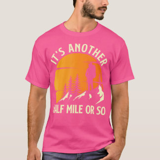 Camiseta É Outra Meia Milha Ou Assim - Hiker Hiki De Montan