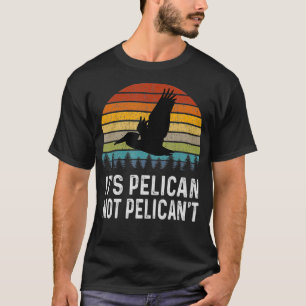 Camiseta É Pelican não Pelican Retro não engraçado