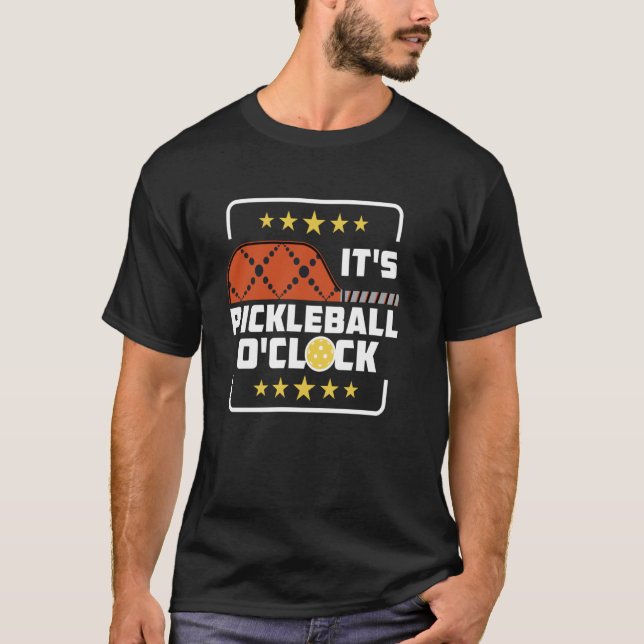 Camiseta É Pickleball O'Clock Pickleball Player dizendo (Frente)