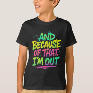 Camiseta E por causa disso eu saí do Grafite Paint Engraçad