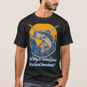 Camiseta E Por Que É Que O Equipamento De Pesca É A Felicid
