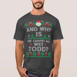 Camiseta E Por Que O Carpete Está Todo Molhado De Natal Fei