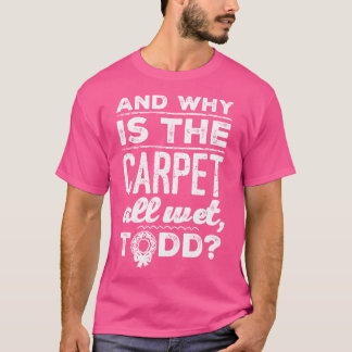 Camiseta E Por que o tapete está todo molhado5 vintage