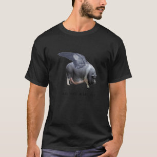 Camiseta E Porcos Poderiam Voar Foto Engraçada De Animal Ve