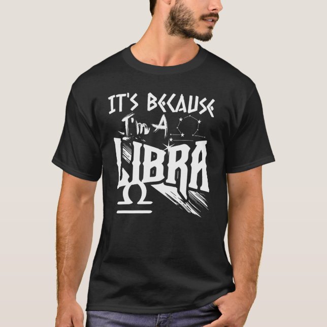 Camiseta É porque eu sou Libra - Sinal Zodíaco Mont de Aniv (Frente)