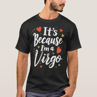 Camiseta É porque eu sou uma Virgem