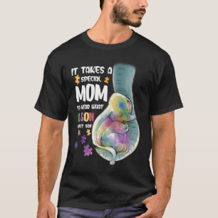 Camiseta É Precisa Uma Mãe Especial Para Ouvir O Que Filho