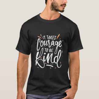 Camiseta É Preciso Coragem Para Ser Bonito - Citação Inspir