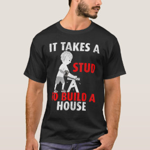 Camiseta É Preciso Estar Para Construir Um Carpinteiro.