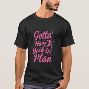 Camiseta É Preciso Ter Plano B Divertido Plano de Contingên