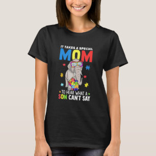 Camiseta É Preciso Uma Mãe Especial Para Ouvir O Que Um Fil