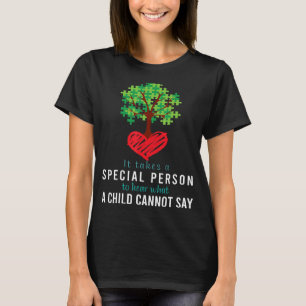 Camiseta É preciso uma pessoa especial para ouvir o que uma