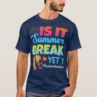 Camiseta É Professora De Ciência No Último Dia De Break?