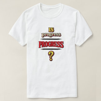 Camiseta É Progresso PROGRESSO?