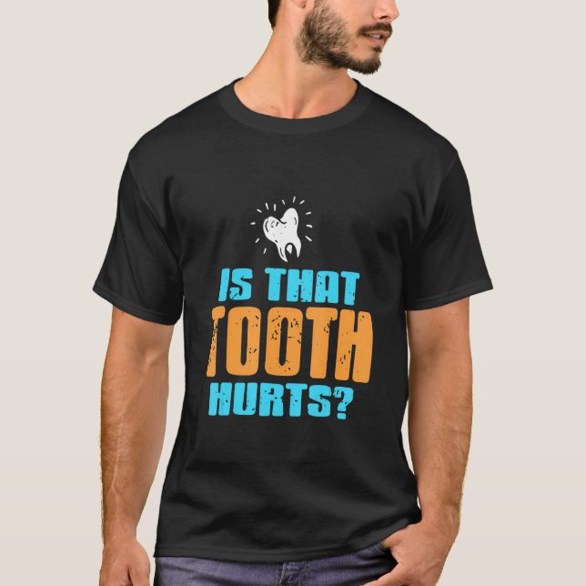 Camiseta É Que O Dente Dói Presente? (Frente)