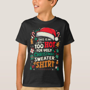 Camiseta É Quente Demais Para Camisola Feia de Natal Natal 