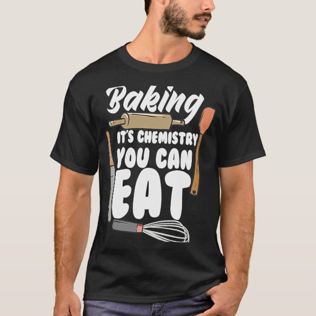 Camiseta É Química que você pode comer pão assado (Frente)