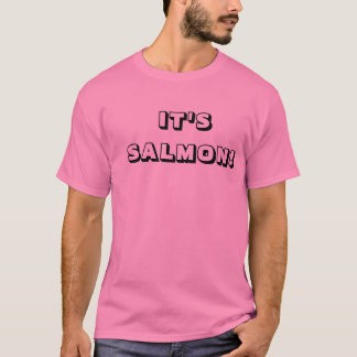 Camiseta É Salmon! T-shirt