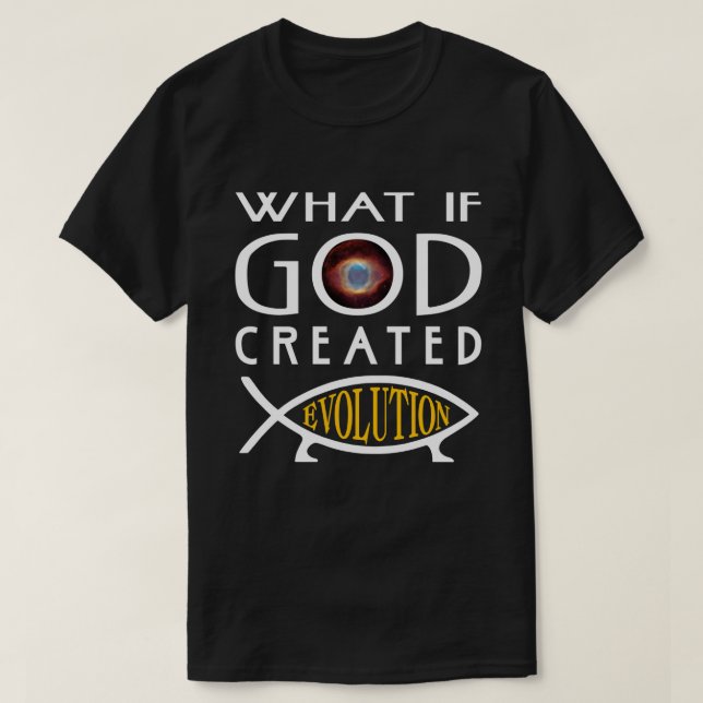 Camiseta E se Deus Criou a Evolução? Design Inteligente (Frente do Design)