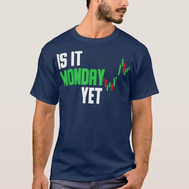 Camiseta É Segunda-Feira Ainda Mercado de Ações Comerciais (Frente)