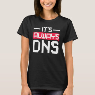 Camiseta É sempre administrador de rede DNS