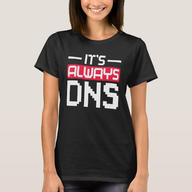 Camiseta É sempre administrador de rede DNS (Frente)