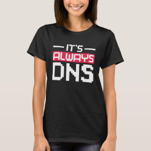 Camiseta É sempre administrador de rede DNS