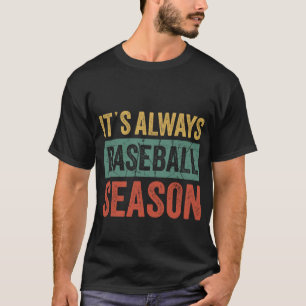 Camiseta É sempre Baseball Season Home Plate Dr.