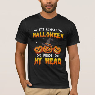 Camiseta É sempre Dentro do Dia das Bruxas Minha Cabeça