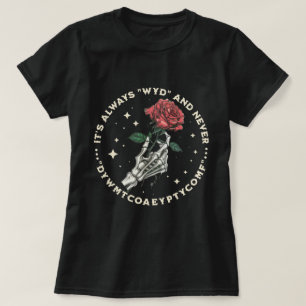 Camiseta É sempre esqueleto WYD Romance Escuro