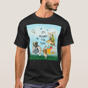 Camiseta É Sempre Hora Do Chá - Alice No País Das Maravilha
