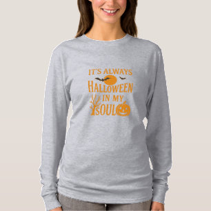 Camiseta É sempre o Dia das Bruxas na minha alma