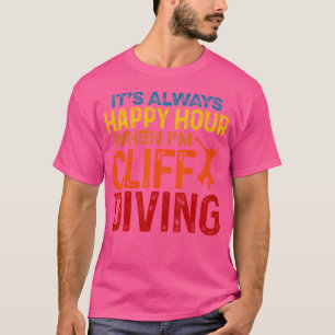 Camiseta É Sempre Uma Hora Feliz Quando Eu Sou Cliff Mergul