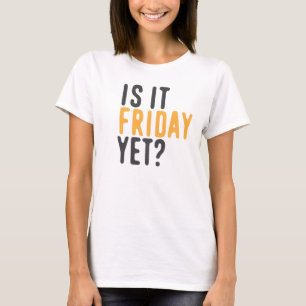 Camiseta É sexta-feira ainda?