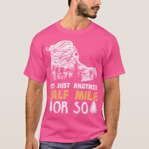 Camiseta É Só Mais Meia Milha Ou Tão Engraçado Andando Lov