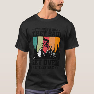 Camiseta É Só Um Morro Que Eles Disseram Para Passar Sobre