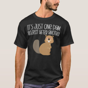 Camiseta É só um projeto de barragem depois de fazer astr
