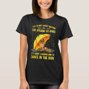 Camiseta É Sobre Aprender a Dançar Na Chuva Sangue