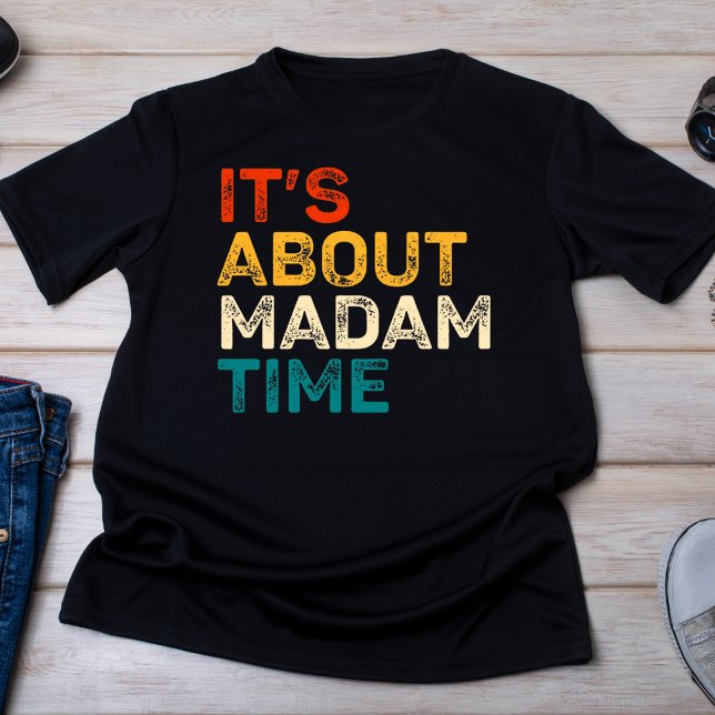 Camiseta É sobre Madame Time (Criador carregado)