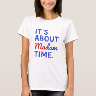Camiseta É sobre Madame Time